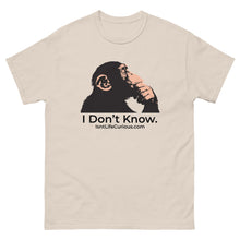 Load image into Gallery viewer, I Don't Know - Isn't Life Curious? Heavy Tee Shirt
