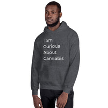 Load image into Gallery viewer, I am Curious About Cannabis Hoodie (White Text)
